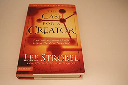 The Case for a Creator: A Journalist Investigates Scientific Evidence That Points Toward God (9780310241447) by Strobel, Lee