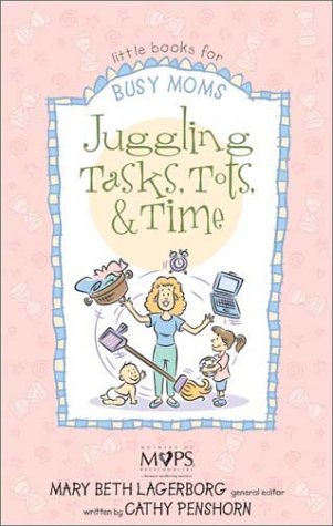 Beispielbild fr Juggling Tasks, Tots, and Time zum Verkauf von BooksRun