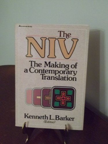 Beispielbild fr The NIV: The Making of a Contemporary Translation zum Verkauf von Andover Books and Antiquities