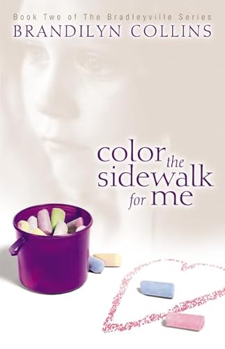 Color the Sidewalk for Me (The Bradleyville Series #2) (9780310242420) by Collins, Brandilyn