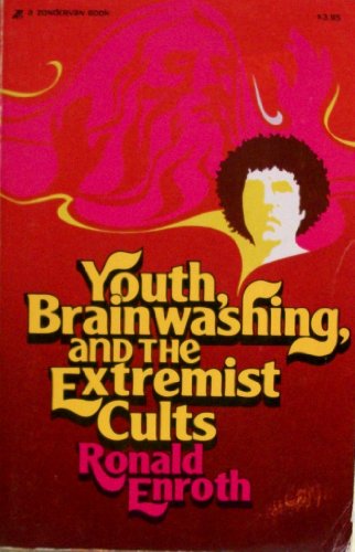 9780310242710: Youth, Brainwashing, and the Extremist Cults