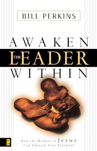 Imagen de archivo de Awaken the Leader Within : How the Wisdom of Jesus Can Unleash Your Potential a la venta por Better World Books