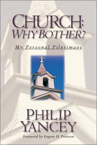 Imagen de archivo de Church Why Bother : My Personal Pilgrimage a la venta por Better World Books: West