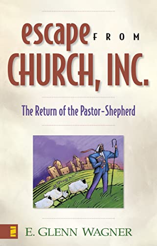 Beispielbild fr Escape from Church, Inc.: The Return of the Pastor-shepherd zum Verkauf von Revaluation Books