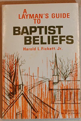 Stock image for Layman's Guide to Baptist Beliefs for sale by Wonder Book