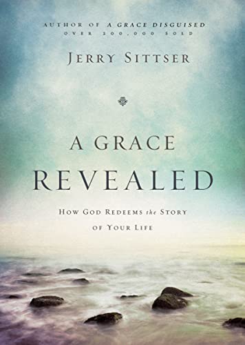 9780310243250: A Grace Revealed: How God Redeems the Story of Your Life