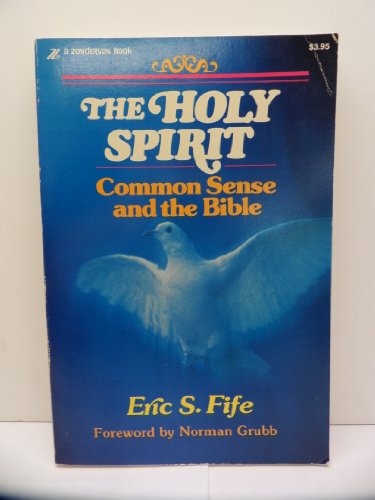 9780310243410: The Holy Spirit: Common sense and the Bible