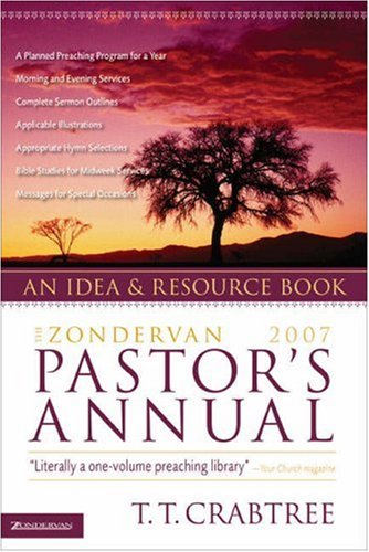 Beispielbild fr The Zondervan 2007 Pastor's Annual: An Idea & Resource Book zum Verkauf von ThriftBooks-Dallas