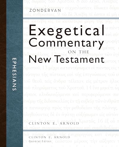 Ephesians (10) (Zondervan Exegetical Commentary on the New Testament) (9780310243731) by Clinton E. Arnold