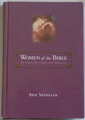 Stock image for Women of the Bible: 52 Stories for Prayer and Reflection for sale by SecondSale