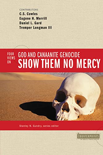 Imagen de archivo de Show Them No Mercy: 4 Views on God and Canaanite Genocide a la venta por Ergodebooks