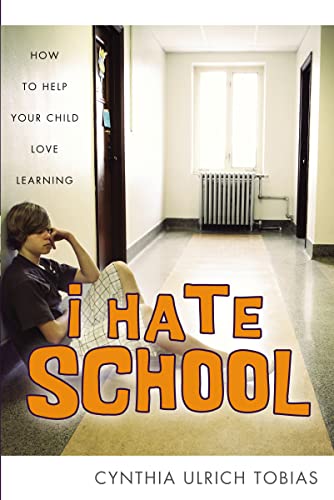 9780310245773: I Hate School: How to Help Your Child Love Learning