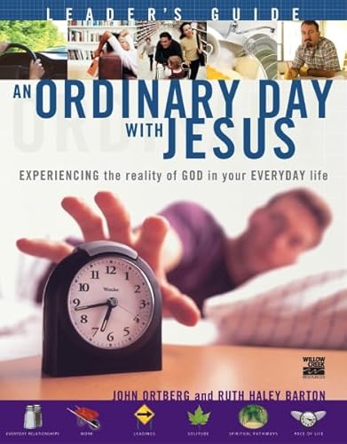 Beispielbild fr An Ordinary Day with Jesus: Experiencing the Reality of God in Your Everyday Life - Leader's Guide zum Verkauf von WorldofBooks