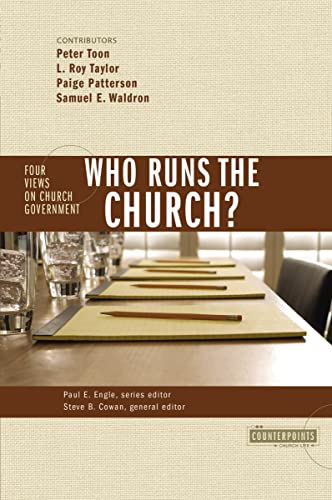 Stock image for Who Runs the Church?: 4 Views on Church Government (Counterpoints: Church Life) for sale by WorldofBooks