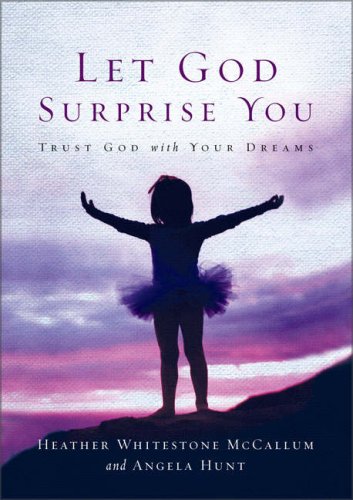 9780310246282: Let God Surprise You: Trust God with Your Dreams