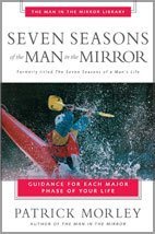 Beispielbild fr Seven Seasons of the Man in the Mirror : Guidance for Each Major Phase of Your Life zum Verkauf von Better World Books