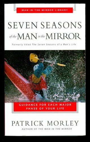 9780310246428: Seven Seasons of the Man in the Mirror: Guidance for Each Major Phase of Your Life