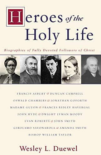 Beispielbild fr Heroes of the Holy Life : Biographies of Fully Devoted Followers of Christ zum Verkauf von Better World Books