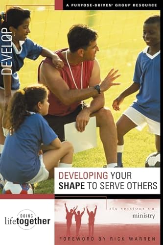 9780310246756: Developing Your SHAPE to Serve Others: Six Sessions on Ministry: No. 4 (Doing Life Together S.)