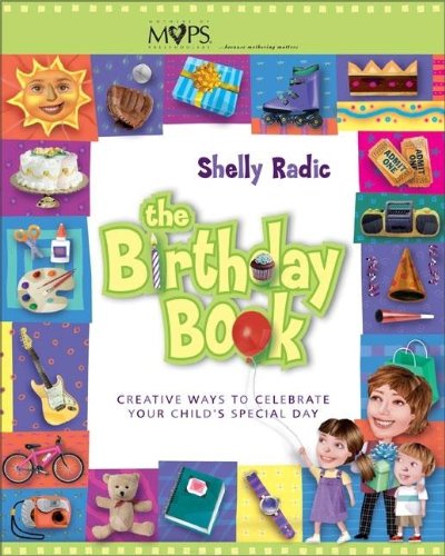 9780310247043: The Birthday Book: Creative Ways to Celebrate Your Child's Special Day