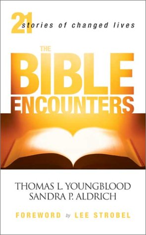 9780310247203: The Bible Encounters: 21 Stories of Changed Lives
