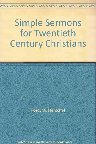 Stock image for Simple Sermons for Twentieth Century Christians for sale by ThriftBooks-Dallas
