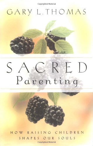 Beispielbild fr Sacred Parenting: How Raising Children Shapes Our Souls zum Verkauf von SecondSale
