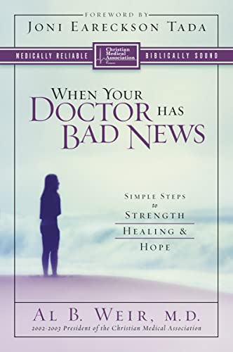 9780310247425: When Your Doctor Has Bad News: Simple Steps to Strength, Healing, and Hope