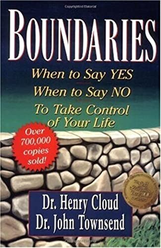 Boundaries: When to Say Yes, How to Say No to Take Control of Your Life (9780310247456) by Cloud, Henry; Townsend, John