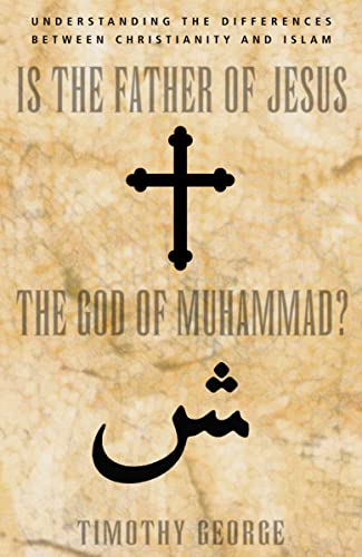 9780310247487: Is the Father of Jesus the God of Muhammad?: Understanding the Differences between Christianity and Islam
