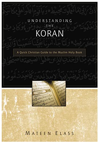 Beispielbild fr Understanding the Koran: A Quick Christian Guide to the Muslim Holy Book zum Verkauf von Half Price Books Inc.