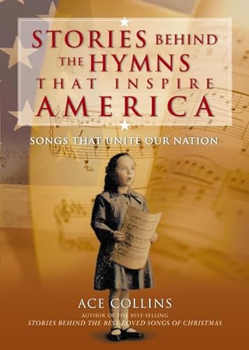 Imagen de archivo de Stories Behind the Hymns That Inspire America a la venta por Yesterday's Books