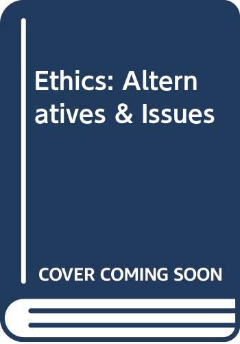 Beispielbild fr Ethics : Alternatives and Issues zum Verkauf von Better World Books