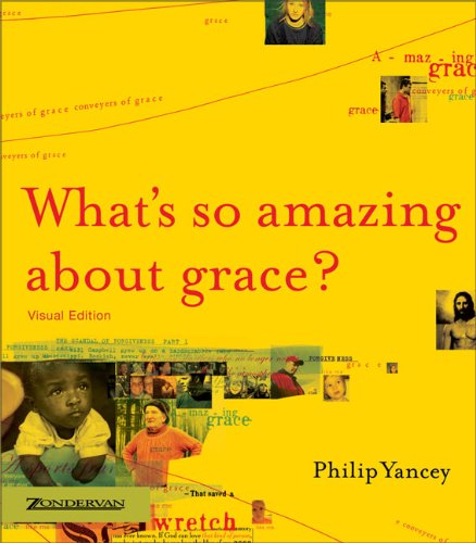 Beispielbild fr What's So Amazing About Grace? Visual Edition zum Verkauf von Your Online Bookstore