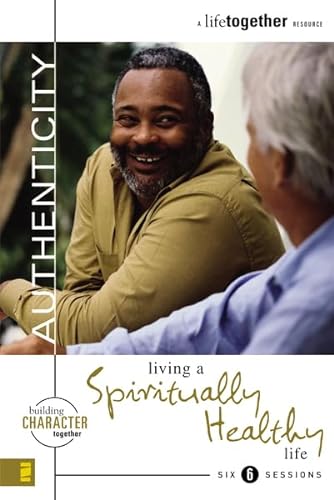 9780310249900: Authenticity: Living a Spiritually Healthy Life (Building Character Together)
