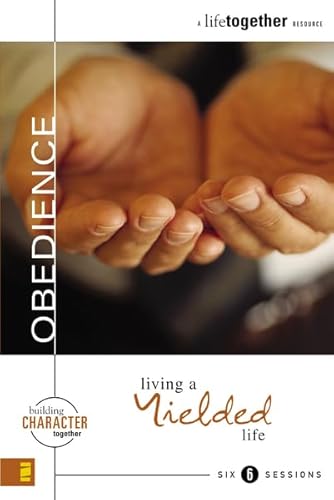 9780310249955: Obedience: Living a Yielded Life: No. 6 (Building Character Together)
