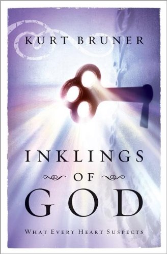 Beispielbild fr Inklings of God : What Every Heart Suspects zum Verkauf von Better World Books