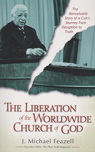 Liberation of the Worldwide Church of God, The (9780310250111) by Feazell, J. Michael