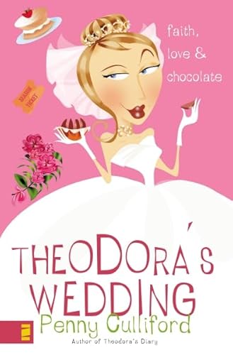 Stock image for Theodora's Wedding: Faith, Love, and Chocolate for sale by SecondSale