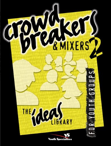 Beispielbild fr Crowd Breakers and Mixers: v. 2 (Ideas Library) zum Verkauf von WorldofBooks