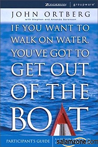 Stock image for If You Want to Walk on Water, You've Got to Get Out of the Boat - Participants Guide for sale by Gulf Coast Books