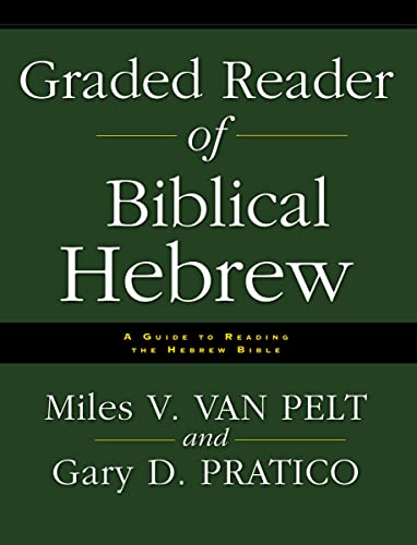 Beispielbild fr Graded Reader of Biblical Hebrew: A Guide to Reading the Hebrew Bible zum Verkauf von BooksRun