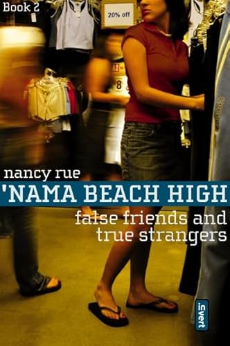 Imagen de archivo de False Friends and True Strangers ('Nama Beach High, Book 2) a la venta por SecondSale