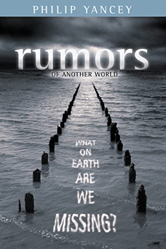 Stock image for Rumors of Another World: What on Earth Are We Missing? for sale by SecondSale