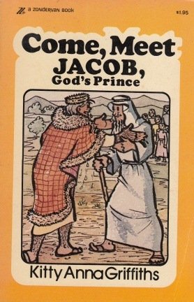 9780310252818: Come, meet Jacob, God's prince: The story of Genesis 32-36 (Come, meet series)