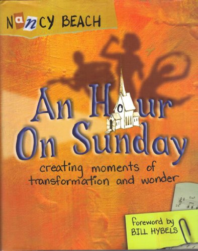 Imagen de archivo de An Hour on Sunday: Creating Moments of Transformation and Wonder a la venta por Your Online Bookstore
