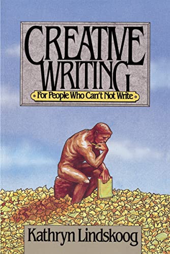 Stock image for Creative Writing for People Who Can't Not Write for sale by Wonder Book