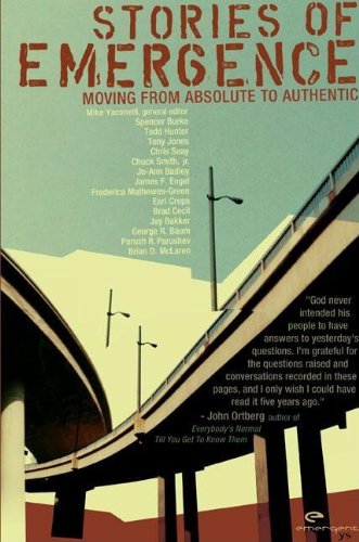 Beispielbild fr Stories of Emergence: Moving from Absolute to Authentic (Emergent YS) zum Verkauf von Redux Books
