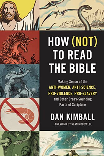 9780310254188: How (Not) to Read the Bible: Making Sense of the Anti-women, Anti-science, Pro-violence, Pro-slavery and Other Crazy-Sounding Parts of Scripture