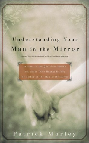 Stock image for Understanding Your Man in the Mirror for sale by SecondSale